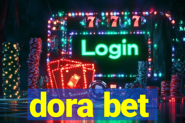 dora bet